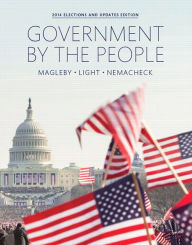 Title: Government By the People, 2014 Elections and Updates Edition / Edition 25, Author: David B. Magleby