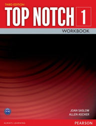 Title: TOP NOTCH 1 3/E WORKBOOK 392815 / Edition 3, Author: Joan Saslow