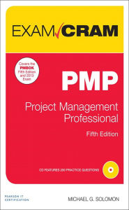Title: PMP Exam Cram: Project Management Professional, Author: Michael Solomon