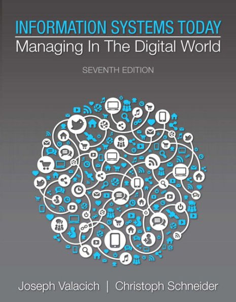 Information Systems Today: Managing in the Digital World / Edition 7