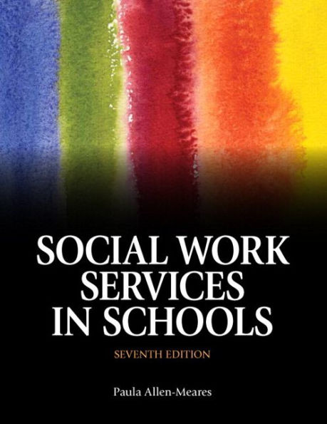 Social Work Services in Schools with Pearson eText -- Access Card Package / Edition 7