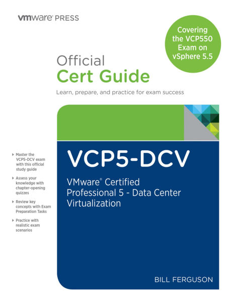 VCP5-DCV Official Certification Guide (Covering the VCP550 Exam): VMware Certified Professional 5 - Data Center Virtualization