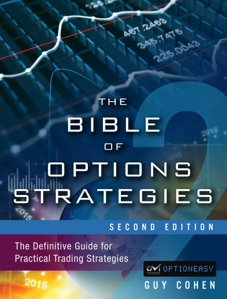 Bible of Options Strategies, The: The Definitive Guide for Practical Trading Strategies