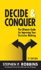 Decide and Conquer: The Ultimate Guide for Improving Your Decision Making