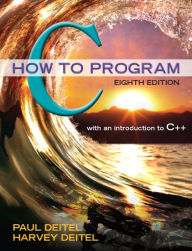 Title: C How to Program / Edition 8, Author: Paul Deitel