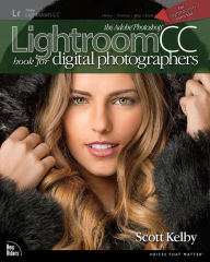 Title: The Adobe Photoshop Lightroom CC Book for Digital Photographers, Author: Scott Kelby