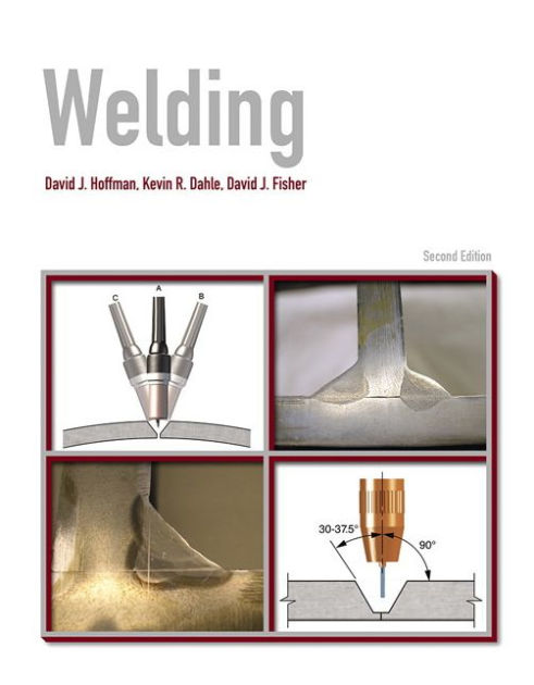 Welding / Edition 2 by David Hoffman, Kevin Dahle, David Fisher ...