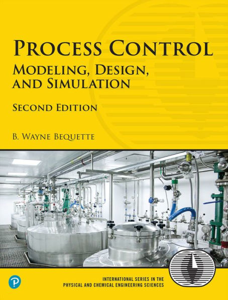 Process Control: Modeling, Design, and Simulation / Edition 2
