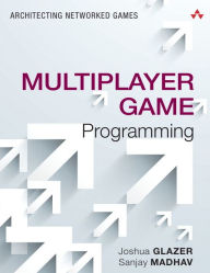 Download english book with audio Multiplayer Game Programming: Architecting Networked Games by Josh Glazer, Sanjay Madhav English version 9780134034300