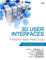 Title: 3D User Interfaces: Theory and Practice / Edition 2, Author: Joseph LaViola Jr.