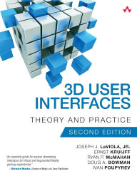 Title: 3D User Interfaces: Theory and Practice / Edition 2, Author: Joseph LaViola Jr.