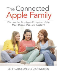 Title: The Connected Apple Home: Discover the Rich Apple Ecosystem of the Mac, iPhone, iPad, and AppleTV, Author: Jeff Carlson