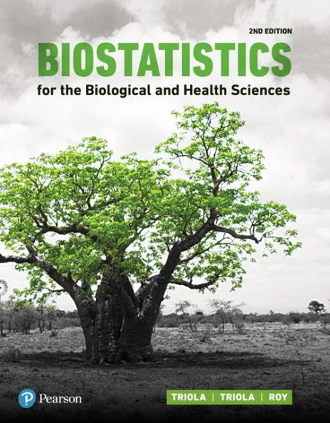 Biostatistics for the Biological and Health Sciences / Edition 2