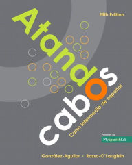 Title: Atando cabos: Curso intermedio de español / Edition 5, Author: María González-Aguilar