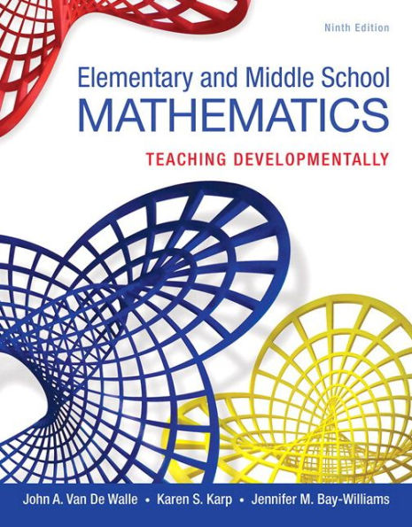 Elementary and Middle School Mathematics: Teaching Developmentally, Enhanced Pearson eText with Loose-Leaf Version -- Access Card Package / Edition 9