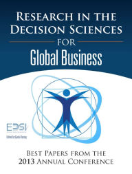 Title: Research in the Decision Sciences for Global Business: Best Papers from the 2013 Annual Conference, Author: European Decision Sciences Institute