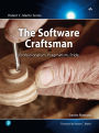 Software Craftsman, The: Professionalism, Pragmatism, Pride