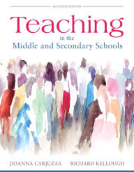 Title: Teaching in the Middle and Secondary Schools, Pearson eText with Loose-Leaf Version -- Access Card Package / Edition 11, Author: Jioanna Carjuzaa