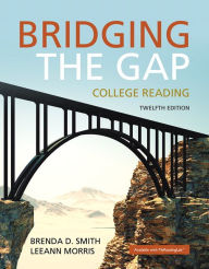 Title: Bridging the Gap: College Reading / Edition 12, Author: Brenda Smith