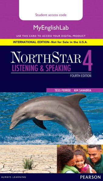 NorthStar Listening and Speaking 4 MyLab English, International Edition / Edition 4