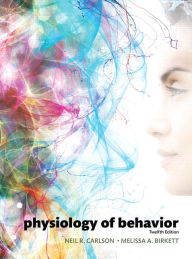 Title: Physiology of Behavior / Edition 12, Author: Neil R. Carlson