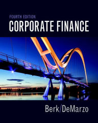 Title: Corporate Finance / Edition 4, Author: Jonathan Berk