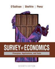 Title: Survey of Economics: Principles, Applications, and Tools / Edition 7, Author: Arthur O'Sullivan