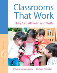 Title: Classrooms That Work: They Can All Read and Write / Edition 6, Author: Patricia Cunningham