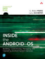 Inside the Android OS: Building, Customizing, Managing and Operating Android System Services