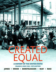 Download free pdf ebooks for mobile Created Equal: A History of the United States, Volume 2