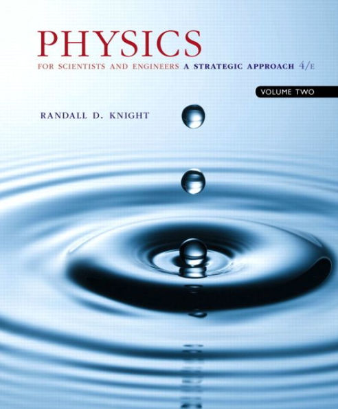 Physics for Scientists and Engineers: A Strategic Approach, Volume 2 (Chapters 22-36) / Edition 4