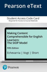 Title: Making Content Comprehensible for English Learners: The SIOP Model -- Enhanced Pearson eText / Edition 5, Author: Jana Echevarria