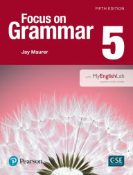 Title: Focus on Grammar 5 with MyEnglishLab / Edition 5, Author: Jay Maurer