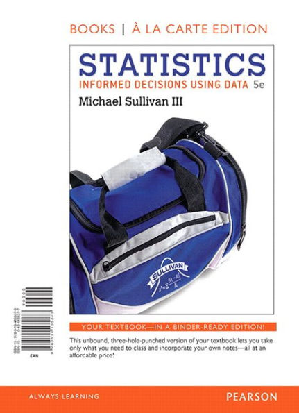 Statistics: Informed Decisions Using Data, Books a la Carte Edition plus NEW MyLab Statistics with Pearson eText-- Access Card Package / Edition 5