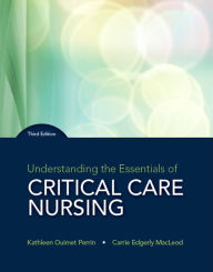 Title: Understanding the Essentials of Critical Care Nursing / Edition 3, Author: Kathleen Perrin