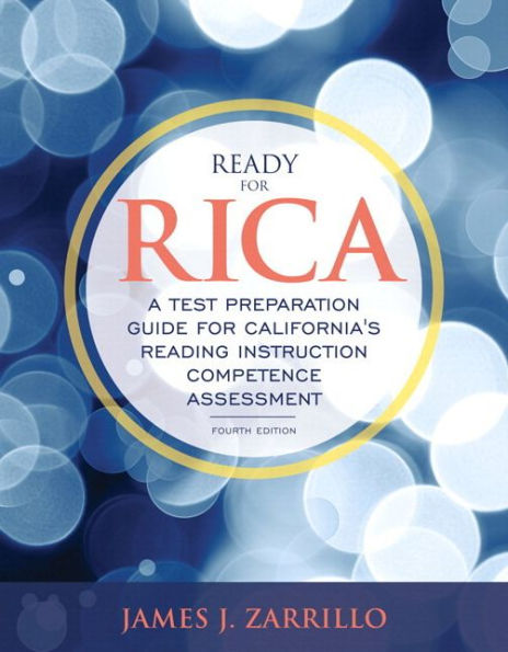 Ready for RICA: A Test Preparation Guide for California's Reading Instruction Competence Assessment