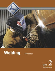 Title: Welding Level 2 Trainee Guide / Edition 5, Author: NCCER