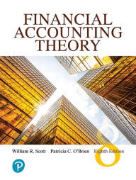 Title: Financial Accounting Theory / Edition 8, Author: William Scott