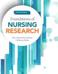 Title: Foundations of Nursing Research / Edition 7, Author: Rose Marie Nieswiadomy