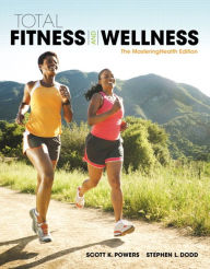 Title: Total Fitness & Wellness, The MasteringHealth Edition / Edition 7, Author: Scott K. Powers