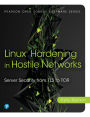 Linux Hardening in Hostile Networks: Server Security from TLS to Tor