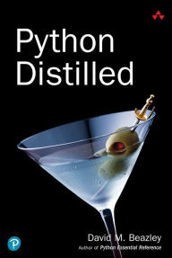 Title: Python Distilled / Edition 1, Author: David Beazley