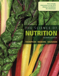 Title: The Science of Nutrition / Edition 4, Author: Janice J. Thompson