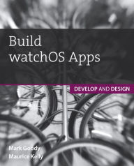 Ebook download deutsch frei Build watchOS Apps: Develop and Design