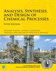 Title: Analysis, Synthesis, and Design of Chemical Processes, Author: Richard Turton