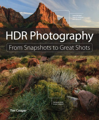 Hdr Photography From Snapshots To Great Shots By Tim Cooper