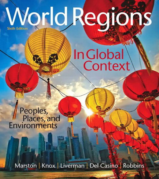 World Regions in Global Context: Peoples, Places, and Environments / Edition 6