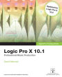 Logic Pro X 10.1: Apple Pro Training Series: Professional Music Production