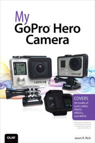 Title: My GoPro Hero Camera, Author: Jason Rich