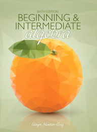 Title: Beginning & Intermediate Algebra / Edition 6, Author: Elayn Martin-Gay